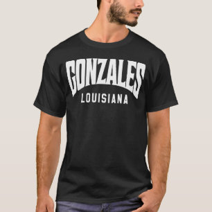 Gonzales Louisiana T-Shirt
