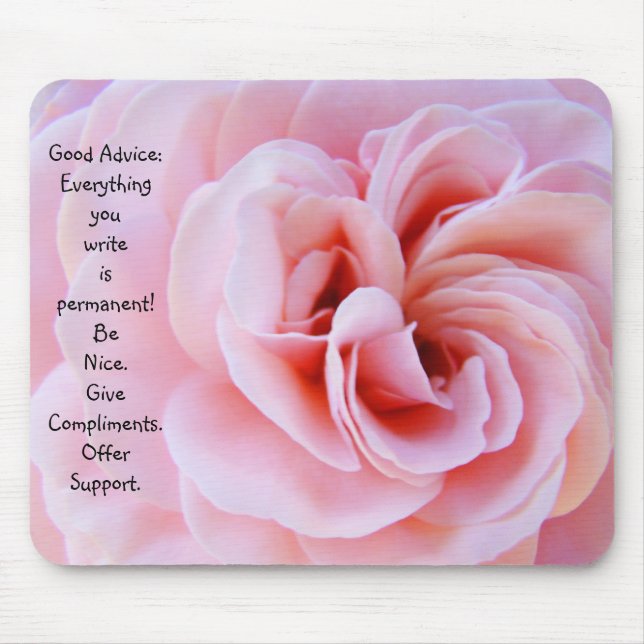 Good Advice mousepad Everything your write is (Front)