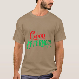 Good Afternoon from Spirited Red and Green Graphic T-Shirt