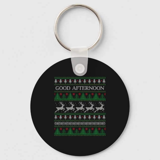 Good Afternoon - Funny Ugly Christmas Sweater  Key Ring (Front)
