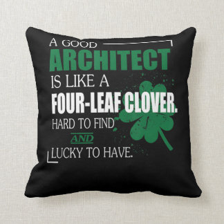 Good Architect Is Like Four-Leaf Clover Gift Cushion
