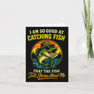 Good at catching fish funny fisherman fishing card