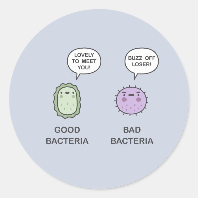 Good Bacteria, Bad Bacteria Classic Round Sticker (Front)