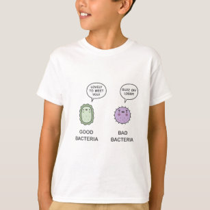 Good Bacteria, Bad Bacteria T-Shirt