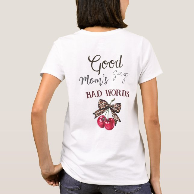 Good/Bad/Cool Mum's Shirt (Back)