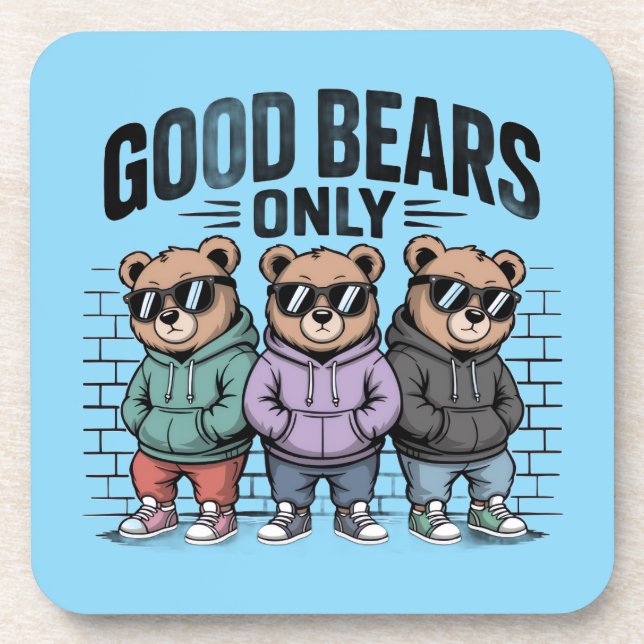 Good Bears Only Coaster (Front)