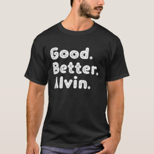 Good better Alvin T-Shirt