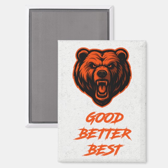 Good Better Best Never Let It Rest Magnet (Front/Back)