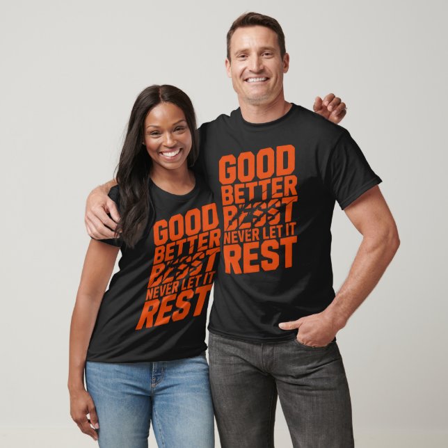 Good Better Best Never Let It Rest Motivation Bear T-Shirt (Unisex)