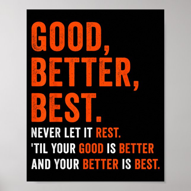 Good Better Best Never let it Rest Poster (Front)
