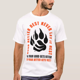 Good Better Best Never Let It Rest Typography T-Shirt