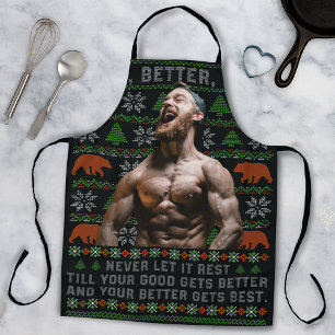 Good Better Best Ugly Christmas Costumize Photos Apron