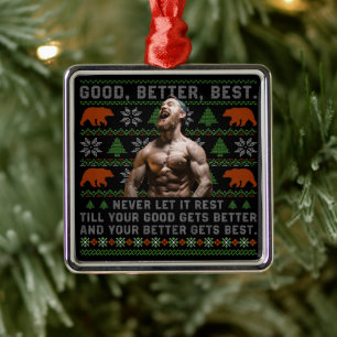 Good Better Best Ugly Christmas Costumize Photos Metal Tree Decoration