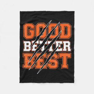 Good Better Funny Motivational  Fleece Blanket
