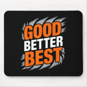 Good Better  Mouse Pad