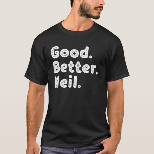Good better Neil T-Shirt (Front)