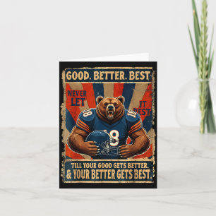 Good Better Never Let It Rest Funny Bear Card