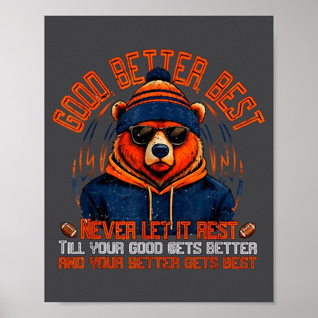 Good Better Never Let It Rest Funny Quote Men Wome Poster (Front)