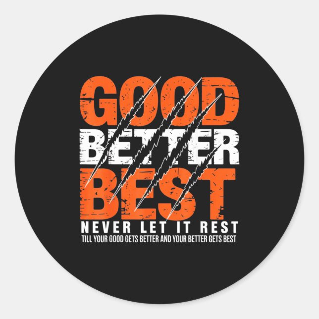 Good Better Never Let It Rest Motivation Bear Claw Classic Round Sticker (Front)