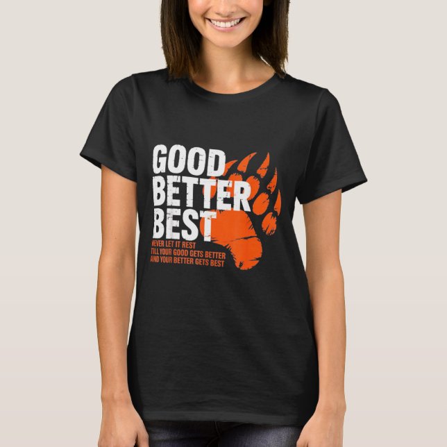 Good Better Never Let It Rest Motivation Bear  T-Shirt (Front)
