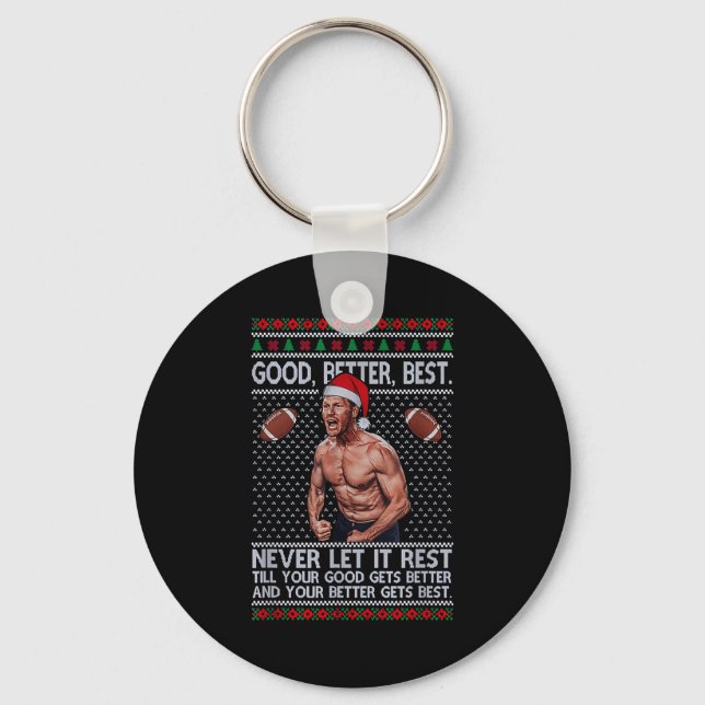 Good Better Never Let It Rest Xmas Ben Johnson  Key Ring (Front)