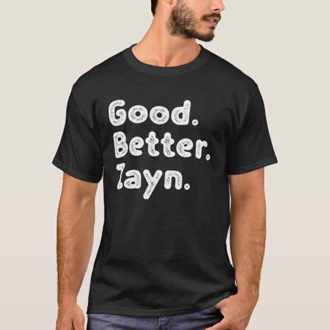 Good better Zayn T-Shirt (Front)