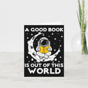 Good book is out of this world astronaut moon card