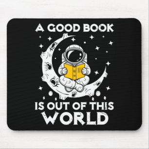 Good book is out of this world astronaut moon mouse pad