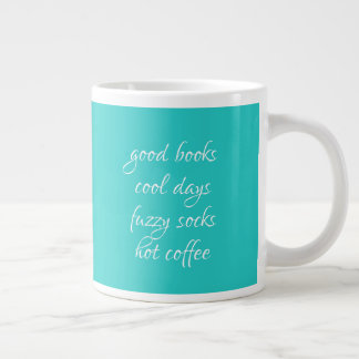 Good Books, Cool Days, Fuzzy Socks, Hot Coffee Mug
