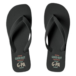 Good But G-Pa   Grandfather Gift Jandals