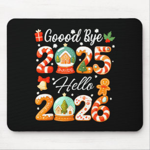 Good Bye 2025 Hello 2026 Christmas New Year Ginger Mouse Pad