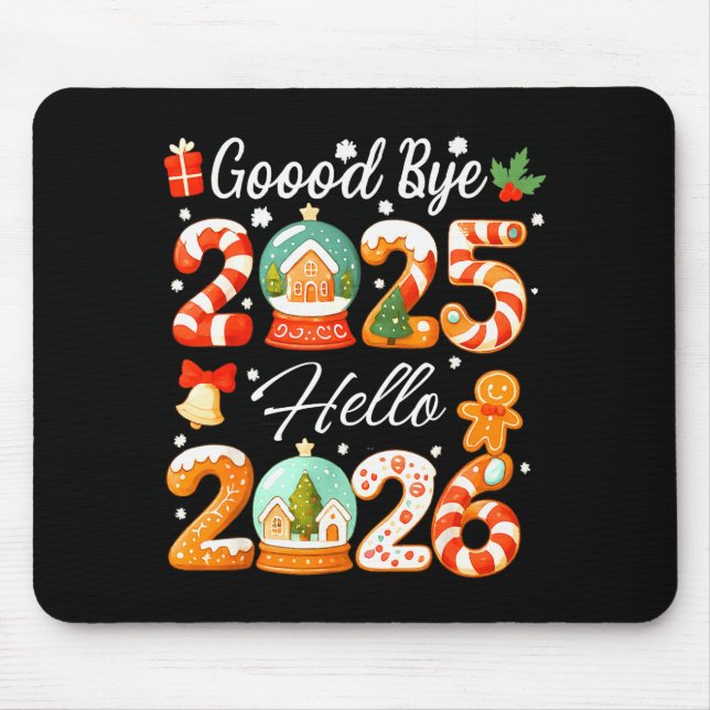 Good Bye 2025 Hello 2026 Christmas New Year Ginger Mouse Pad (Front)