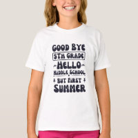 Good Bye 5th Grade Hello Middle School