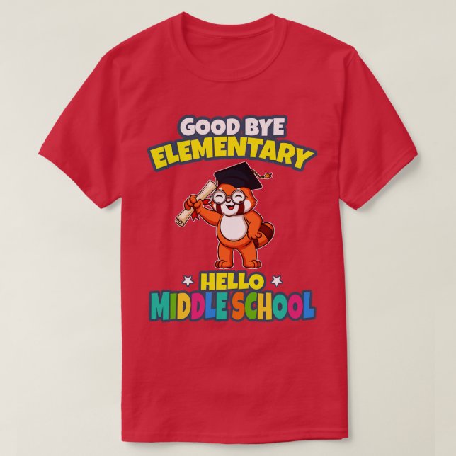 Good Bye Elementary Hello Middle School Graduation T-Shirt (Design Front)
