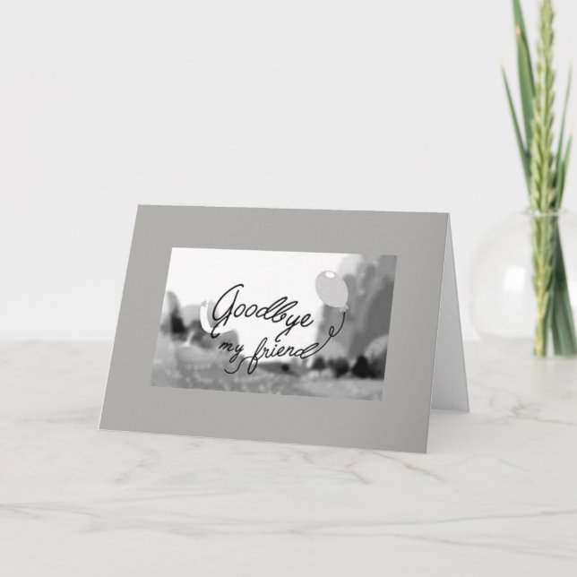 **GOOD BYE MY FRIEND** WISHING YOU THE BEST CARD (Front)