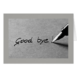 **GOOD BYE** WISHING YOU THE BEST