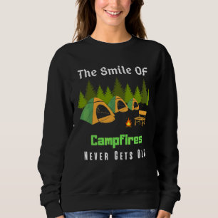 Good Camping Quote The Smile Of Campfires Never Ge Sweatshirt
