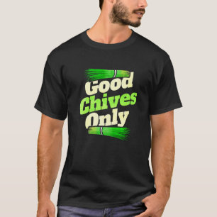 Good Chives Only - Vegetarian or Go Vegan Premium T-Shirt