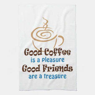 Good Coffee and Friends Tea Towel