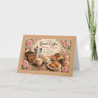 Good Coffee Warm Hearts Vintage Roses Card