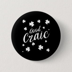 Good Craic Fun Irish Slang Shamrocks St Patricks D 6 Cm Round Badge