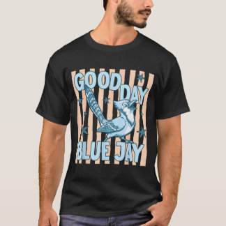 Good Day Blue Jay Cute Retro Bird Graphic Back To T-Shirt