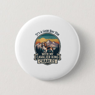 Good Day Hiking Cavalier King Charles Dog 6 Cm Round Badge