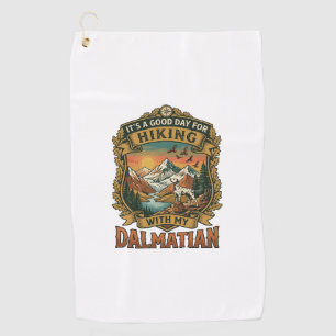 Good Day Hiking Dalmatian Dog Mountains River Golf Towel