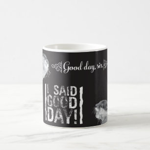 Good Day Sir Otter Coffee Mug