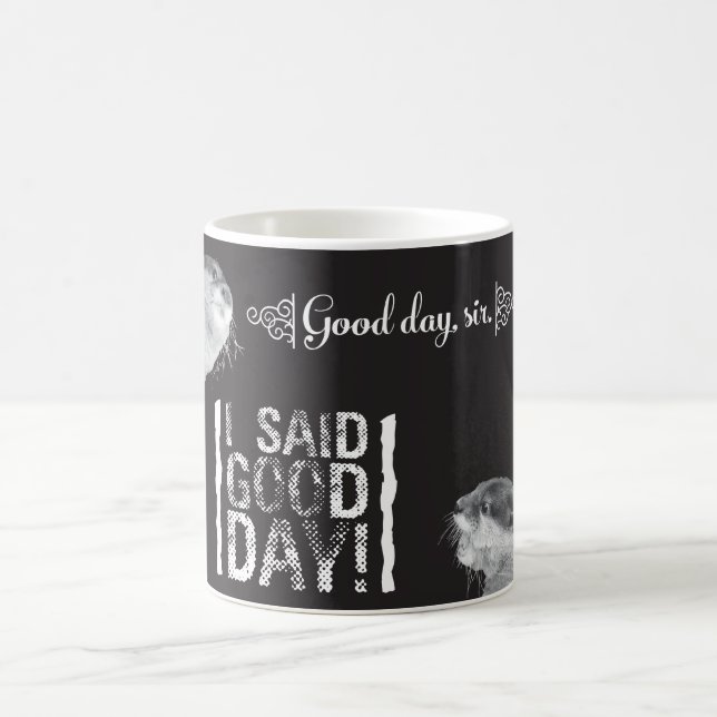 Good Day Sir Otter Coffee Mug (Center)