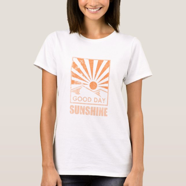 Good Day Sunshine T-Shirt (Front)