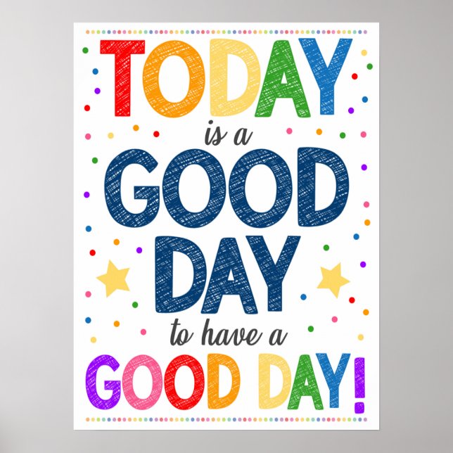 Good Day To Have A Good Day Rainbow Poster (Front)