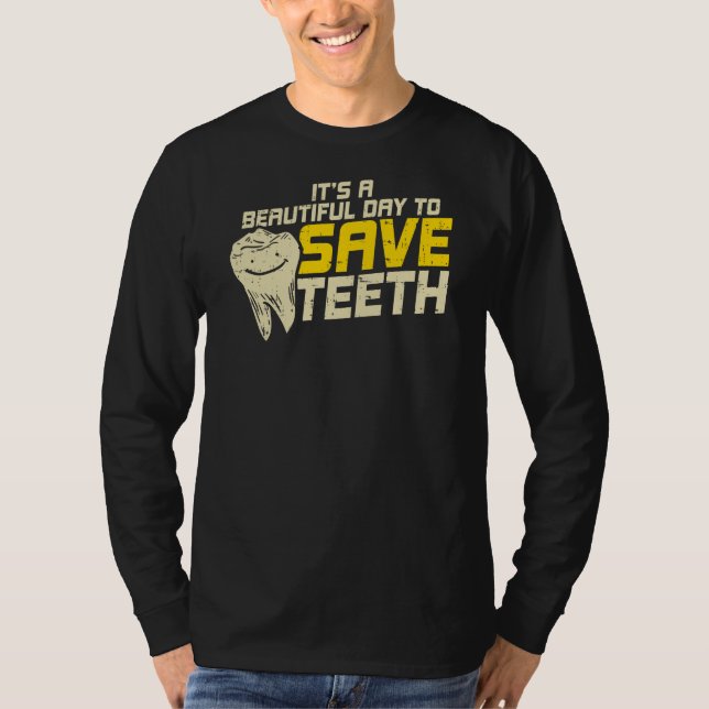 Good Day To Save Teeth Dental Hygienist T-Shirt (Front)