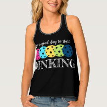 Good Day to Start DINKING Women's Tank Top